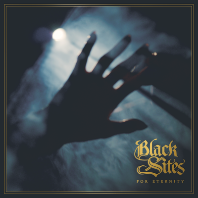 Black Sites - For Eternity - 2026
