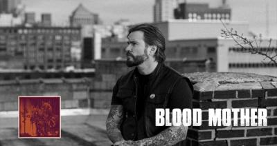 Blood Mother presentan nuevo sencillo The Night Fires de nuevo álbum