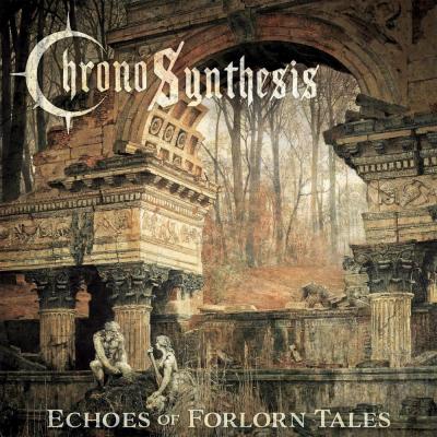 Chronosynthesis - Echoes Of Forlon Tales - 2025
