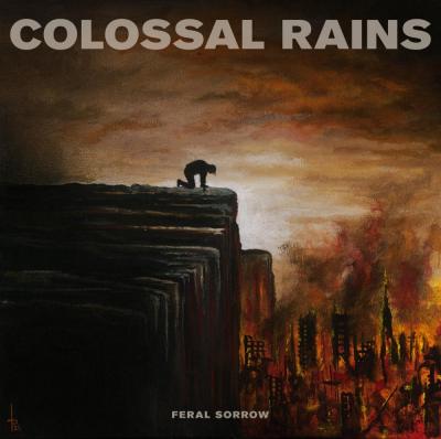 Colossal Rains - Feral Sorrow - 2026