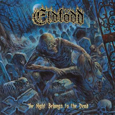 Eldfödd - The Night Belongs to the Dead - 2026