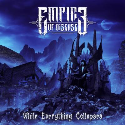 Empire of Disease  - While Everything Collapses - 2026