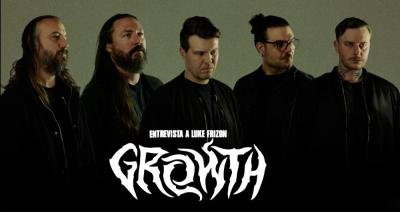 Entrevista a Growth (Luke Frizon)