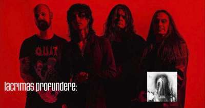 Lacrimas Profundere presentan nuevo sencillo O Silent Fear de nuevo álbum Lay Me Down O Silent Fear