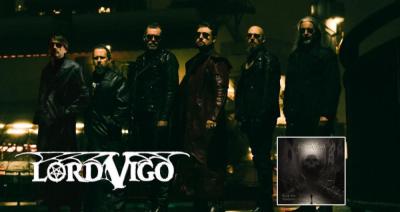 Lord Vigo presentan nuevo sencillo We Shall Not de nuevo álbum Walk The Shadows