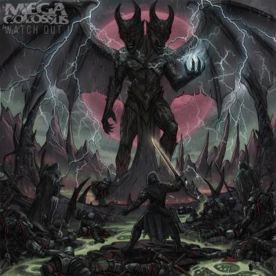 Mega Colossus - Watch Out! - 2026