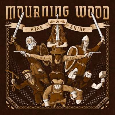 Mourning Wood - Rise & Shine - 2026