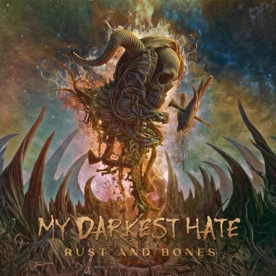 My Darkest Hate - Rust and Bones - 2025