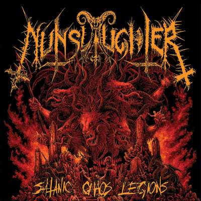 Nunslaughter - Satanic Chaos Legions - 2026