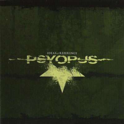 Psyopus - Ideas of Reference - 2005