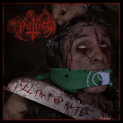 Putrid - All That We Hate - 2025