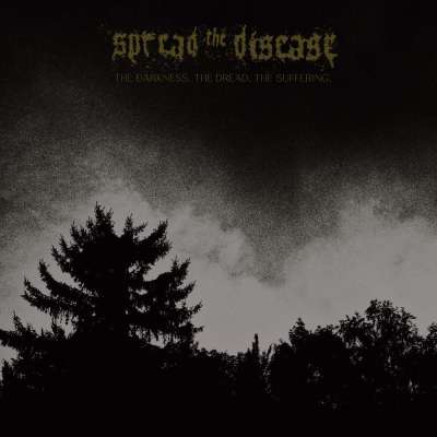 Spread The Disease - The Darkness. The Dread. The Suffering - 2026