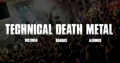 Technical Death Metal: Historia, Bandas, Discos y más