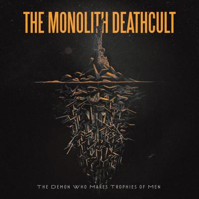 The Monolith Deathcult - The Demon Who Makes Trophies Of Men - 2024