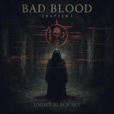 Under Black Sky - Bad Blood: Chapter 1 - 2025