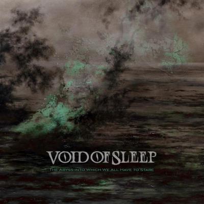 Void Of Sleep - The Abyss Into Which We All Have To Stare - 2025